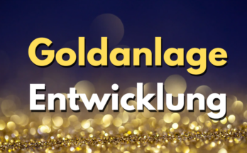 Goldanlage Entwicklung