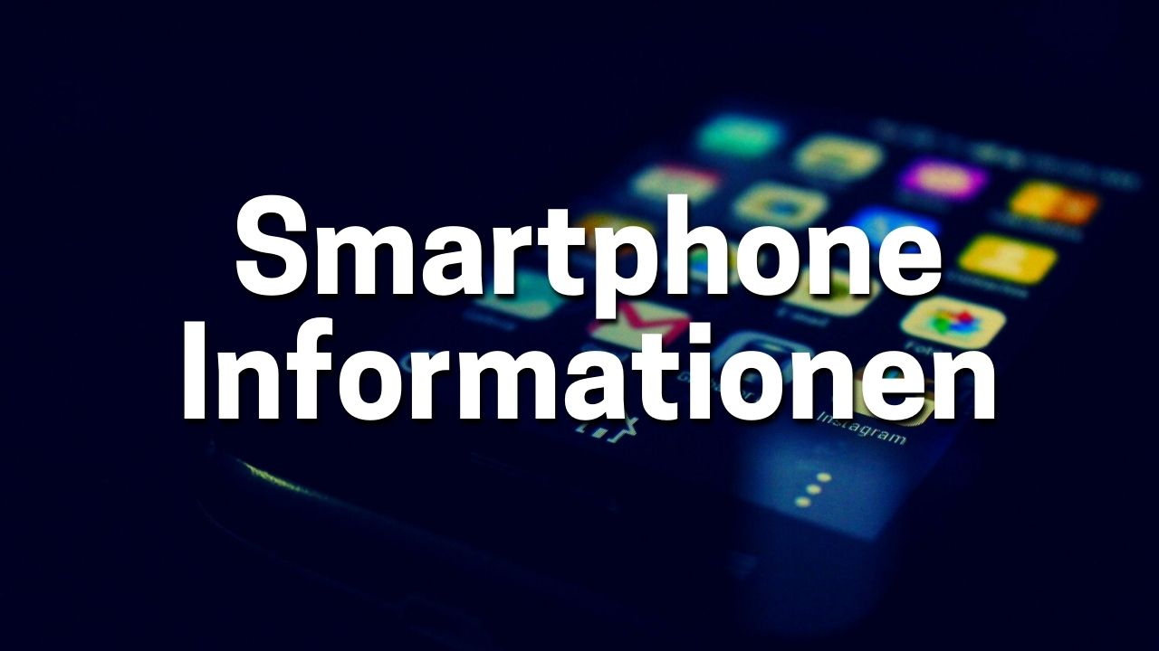 Smartphone Informationen